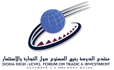Doha High-level Forumo n Trade and Investment (Doha, 5-6 December 2004)