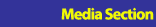 Media Section